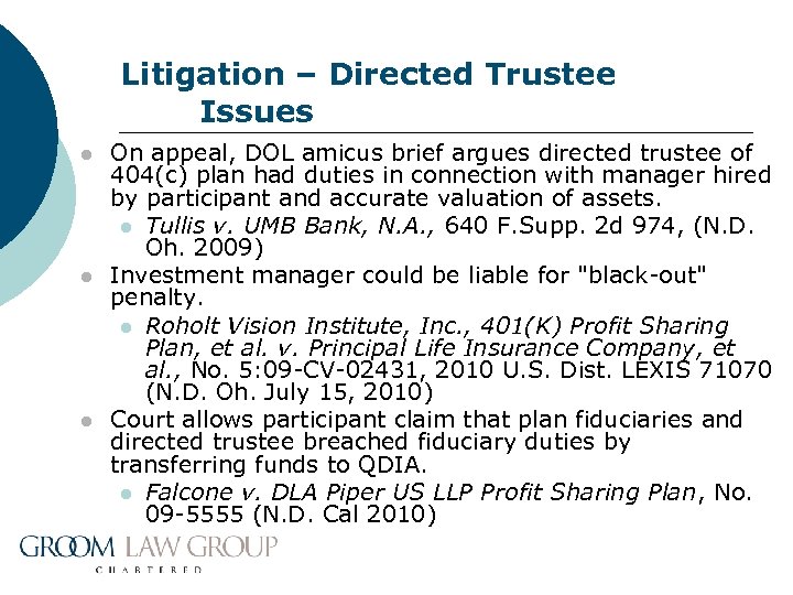 Litigation – Directed Trustee Issues l l l On appeal, DOL amicus brief argues