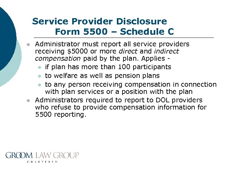 Service Provider Disclosure Form 5500 – Schedule C l l Administrator must report all