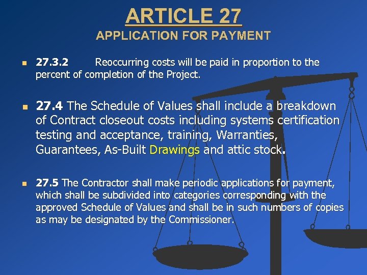 ARTICLE 27 APPLICATION FOR PAYMENT n n n 27. 3. 2 Reoccurring costs will