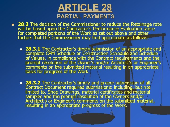 ARTICLE 28 PARTIAL PAYMENTS n 28. 3 The decision of the Commissioner to reduce