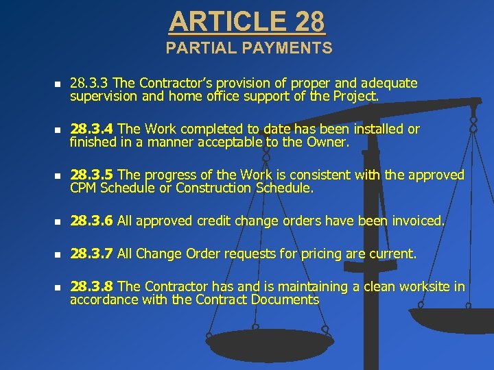 ARTICLE 28 PARTIAL PAYMENTS n 28. 3. 3 The Contractor’s provision of proper and