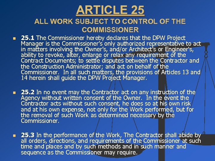 ARTICLE 25 ALL WORK SUBJECT TO CONTROL OF THE COMMISSIONER n n n 25.