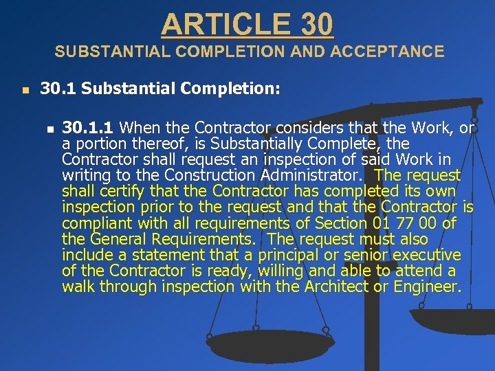 ARTICLE 30 SUBSTANTIAL COMPLETION AND ACCEPTANCE n 30. 1 Substantial Completion: n 30. 1.