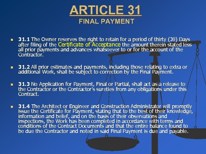 ARTICLE 31 FINAL PAYMENT n n 31. 1 The Owner reserves the right to