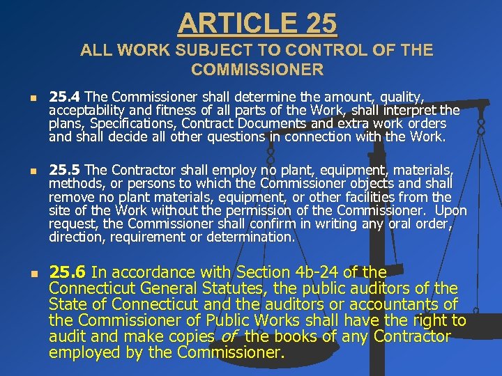 ARTICLE 25 ALL WORK SUBJECT TO CONTROL OF THE COMMISSIONER n n n 25.