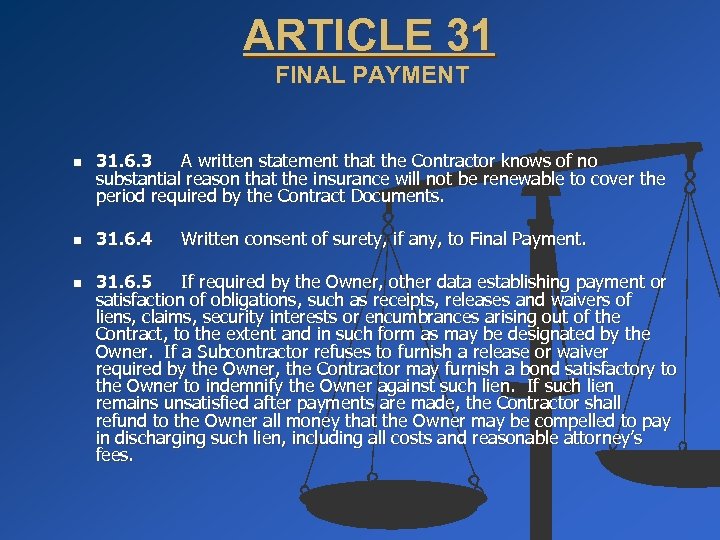 ARTICLE 31 FINAL PAYMENT n n n 31. 6. 3 A written statement that