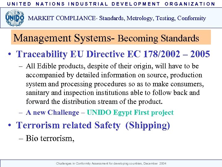 UNITED NATIONS INDUSTRIAL DEVELOPMENT ORGANIZATION MARKET COMPLIANCE- Standards, Metrology, Testing, Conformity Management Systems- Becoming