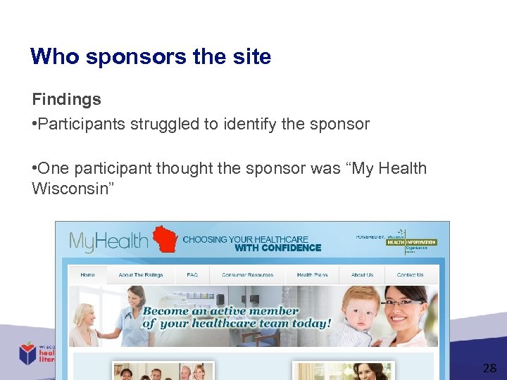 Who sponsors the site Findings • Participants struggled to identify the sponsor • One