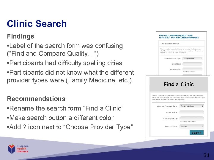 Clinic Search Findings • Label of the search form was confusing (“Find and Compare