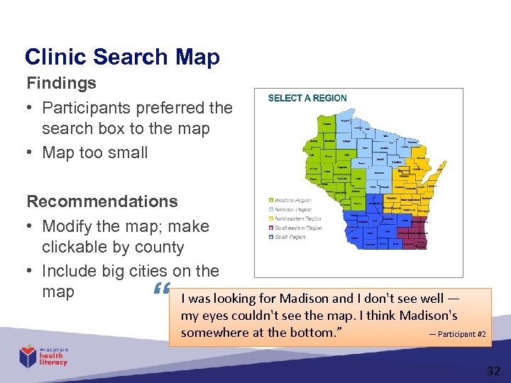 Clinic Search Map Findings • Participants preferred the search box to the map •