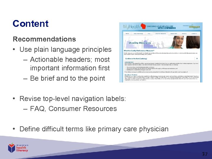 Content Recommendations • Use plain language principles – Actionable headers; most important information first