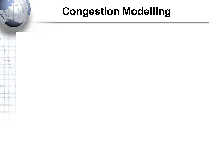 Congestion Modelling 