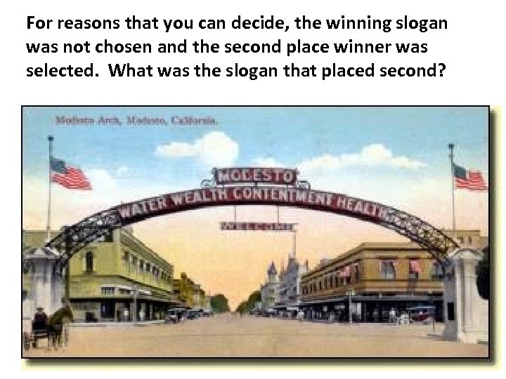 For reasons that you can decide, the winning slogan was not chosen and the