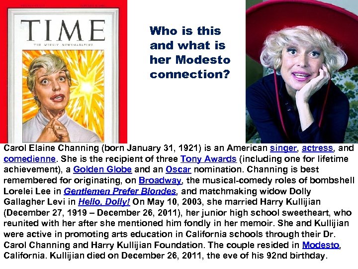 Who is this and what is her Modesto connection? Carol Elaine Channing (born January