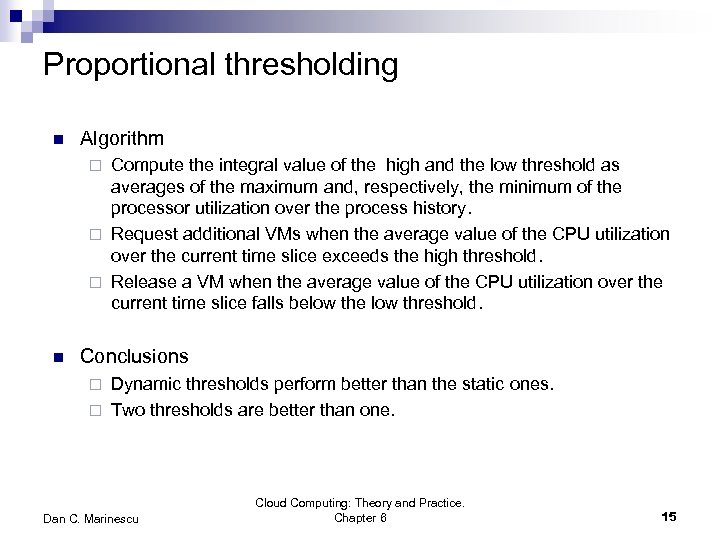 Proportional thresholding n Algorithm Compute the integral value of the high and the low