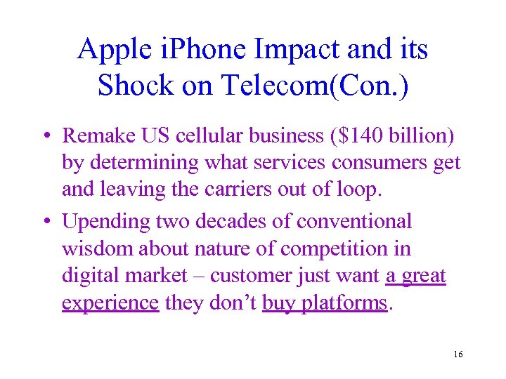 Apple i. Phone Impact and its Shock on Telecom(Con. ) • Remake US cellular