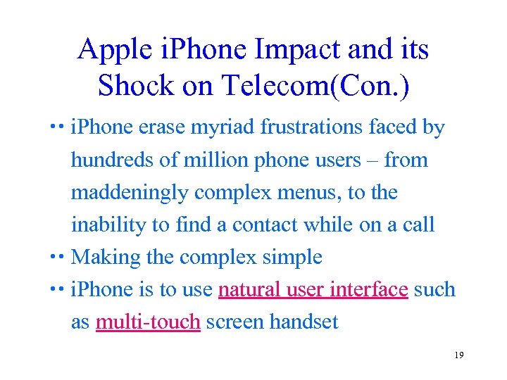 Apple i. Phone Impact and its Shock on Telecom(Con. ) i. Phone erase myriad