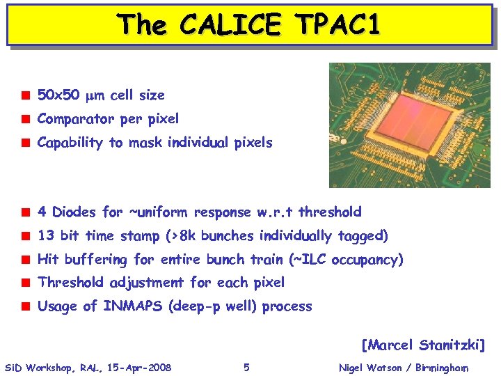The CALICE TPAC 1 < 50 x 50 mm cell size < Comparator per