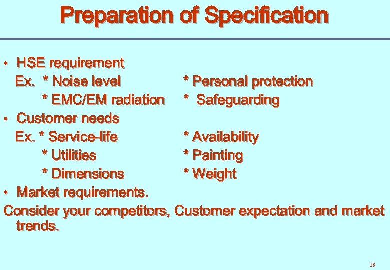 Preparation of Specification • HSE requirement Ex. * Noise level * Personal protection *