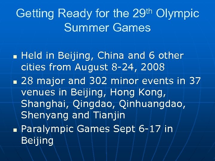 Getting Ready for the 29 th Olympic Summer Games n n n Held in