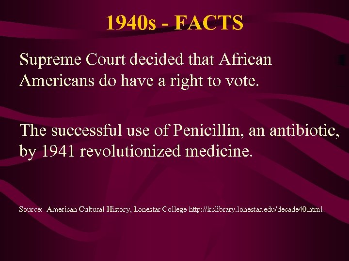 1940 s - FACTS Supreme Court decided that African Americans do have a right