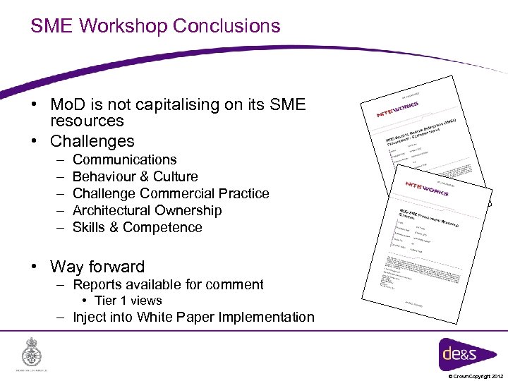 SME Workshop Conclusions • Mo. D is not capitalising on its SME resources •