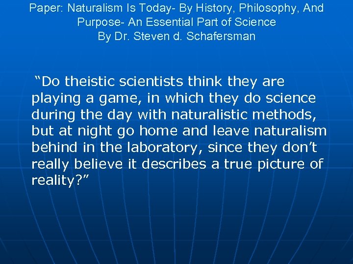 Paper: Naturalism Is Today- By History, Philosophy, And Purpose- An Essential Part of Science