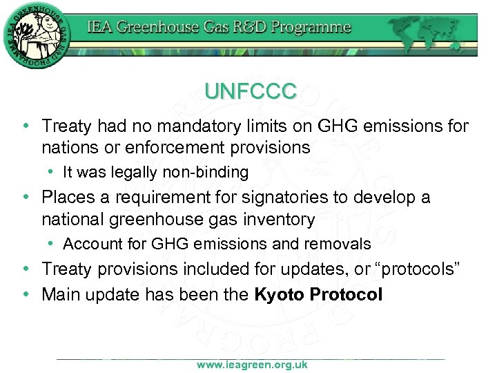 UNFCCC • Treaty had no mandatory limits on GHG emissions for nations or enforcement