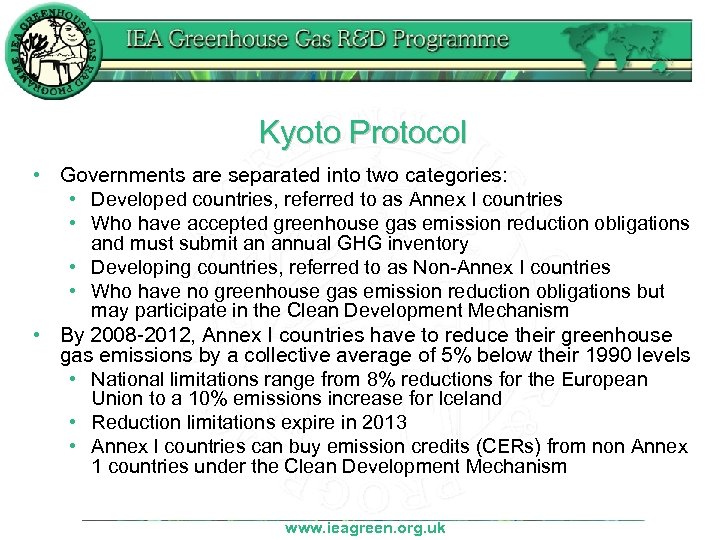 Kyoto Protocol • Governments are separated into two categories: • Developed countries, referred to