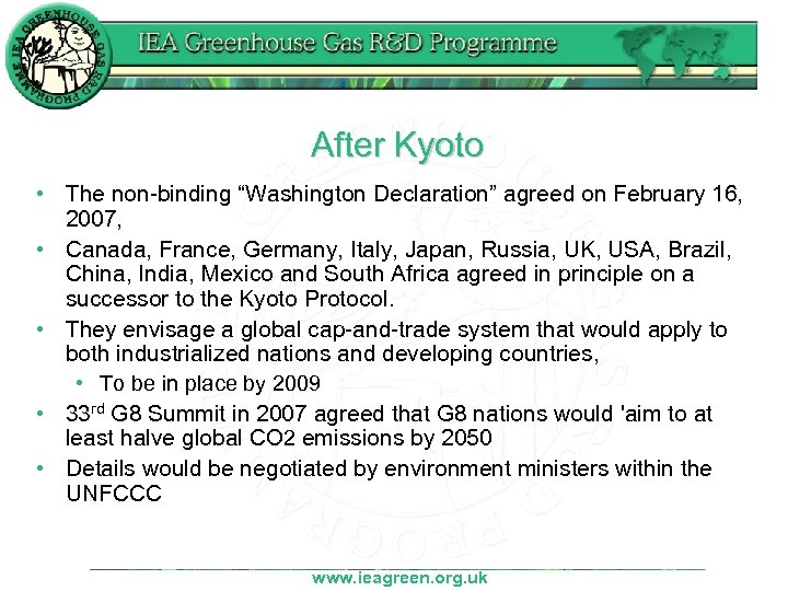After Kyoto • The non-binding “Washington Declaration” agreed on February 16, 2007, • Canada,