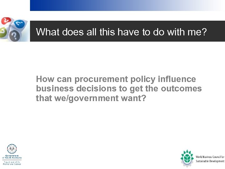 What does all this have to do with me? • How can procurement policy