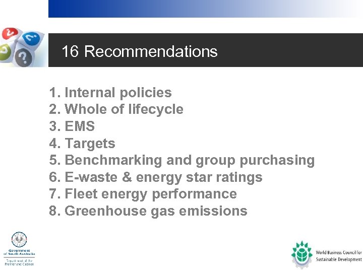 16 Recommendations 1. Internal policies 2. Whole of lifecycle 3. EMS 4. Targets 5.