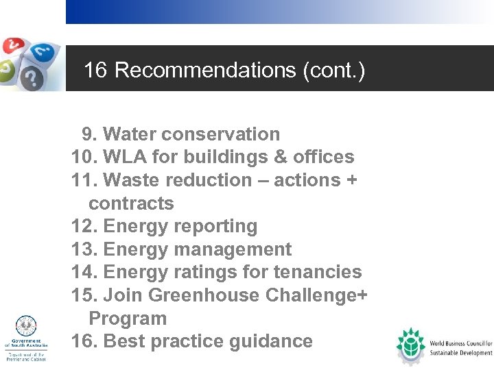 16 Recommendations (cont. ) 9. Water conservation 10. WLA for buildings & offices 11.