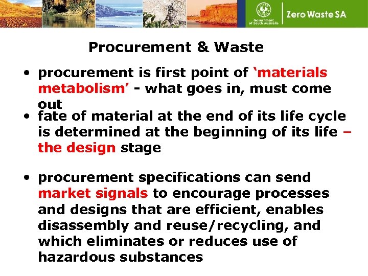 Procurement & Waste • procurement is first point of ‘materials metabolism’ - what goes