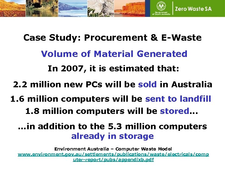 Case Study: Procurement & E-Waste Volume of Material Generated In 2007, it is estimated