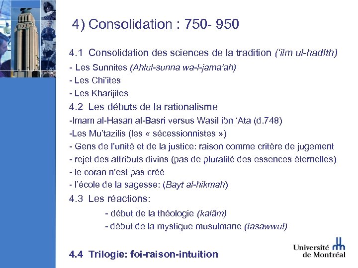 4) Consolidation : 750 - 950 4. 1 Consolidation des sciences de la tradition