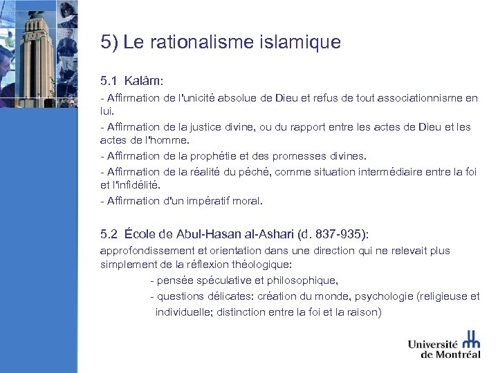 5) Le rationalisme islamique 5. 1 Kalâm: - Affirmation de l'unicité absolue de Dieu