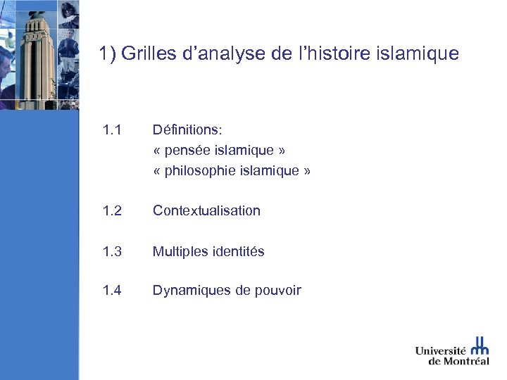 1) Grilles d’analyse de l’histoire islamique 1. 1 Définitions: « pensée islamique » «