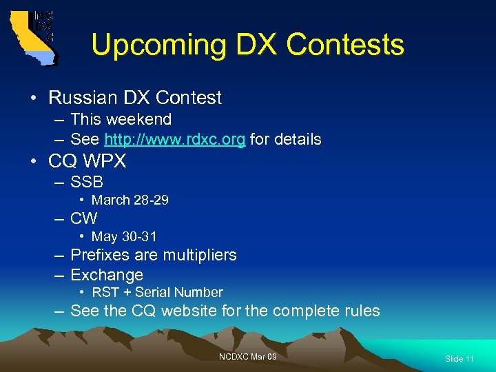 Upcoming DX Contests • Russian DX Contest – This weekend – See http: //www.
