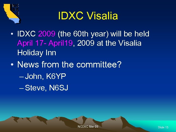 IDXC Visalia • IDXC 2009 (the 60 th year) will be held April 17