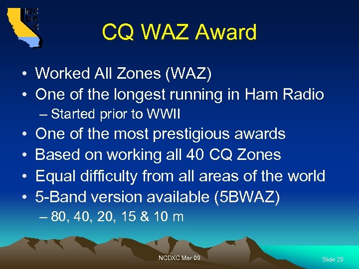 CQ WAZ Award • Worked All Zones (WAZ) • One of the longest running