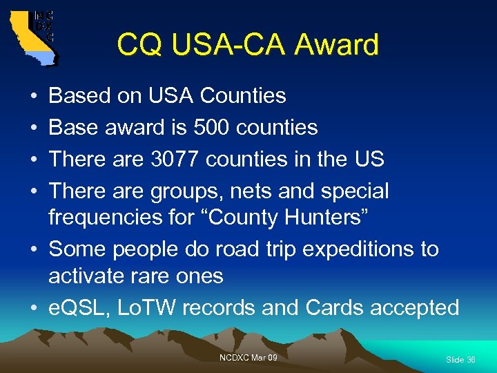 CQ USA-CA Award • • Based on USA Counties Base award is 500 counties