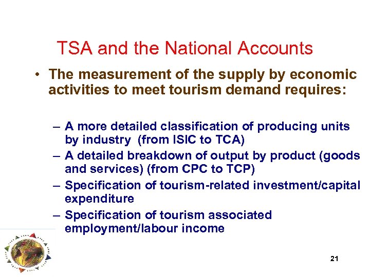 TSA and the National Accounts • The measurement of the supply by economic activities