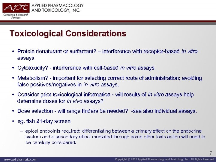 Toxicological Considerations • Protein denaturant or surfactant? – interference with receptor-based in vitro assays