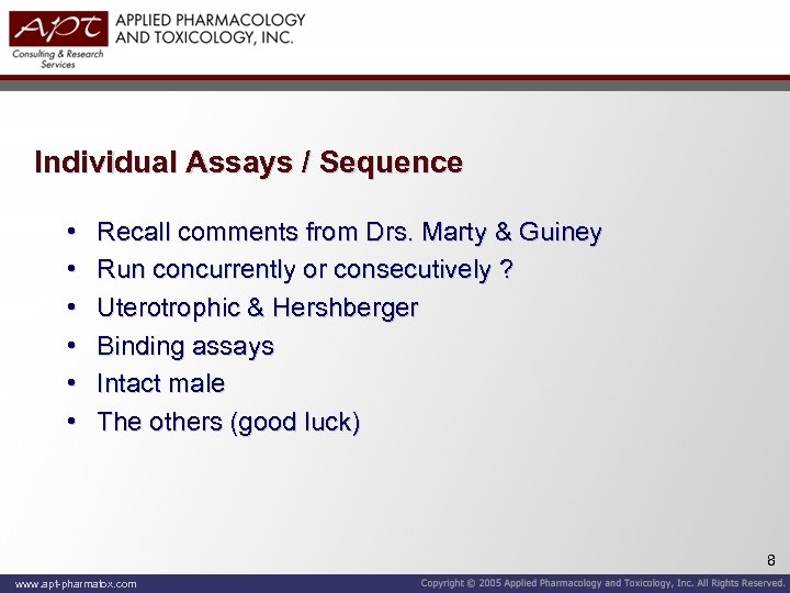 Individual Assays / Sequence • • • Recall comments from Drs. Marty & Guiney