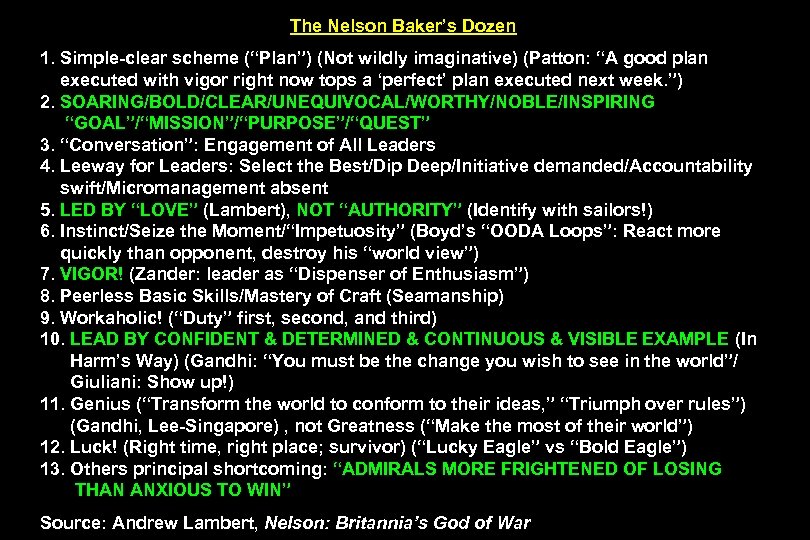 The Nelson Baker’s Dozen 1. Simple-clear scheme (“Plan”) (Not wildly imaginative) (Patton: “A good