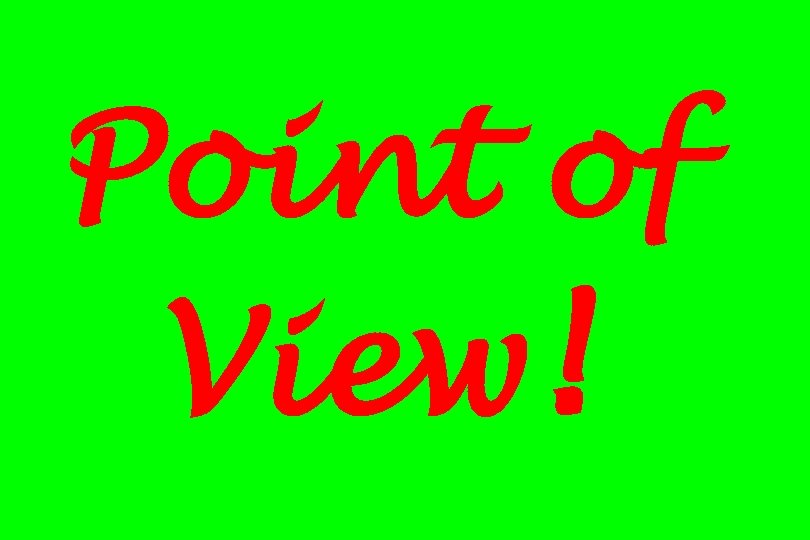 Point of View! 