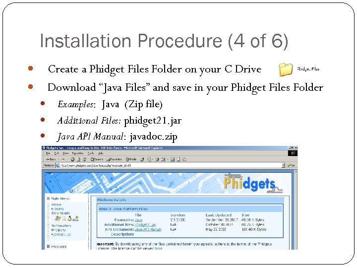 Installation Procedure (4 of 6) Create a Phidget Files Folder on your C Drive