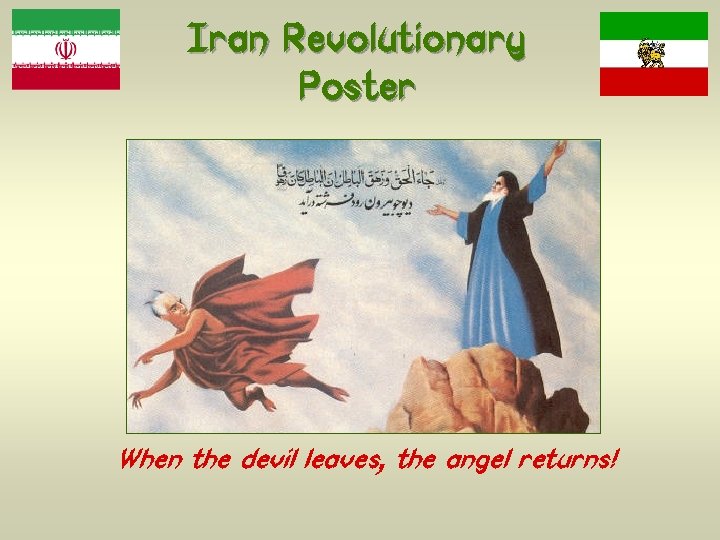 Iran Revolutionary Poster When the devil leaves, the angel returns! 