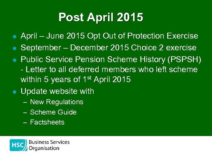 Post April 2015 l l April – June 2015 Opt Out of Protection Exercise